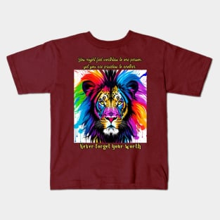 You might feel worthless ... never forget your worth (lion) Kids T-Shirt